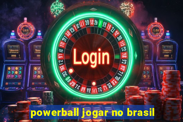 powerball jogar no brasil